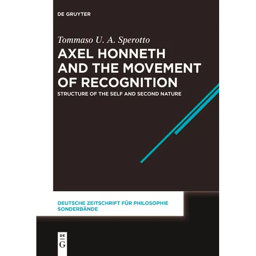 Axel Honneth and the Movement of Recognition: Structure of the Self and Second Nature