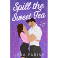 Spill the Sweet Tea (Extended Edition)