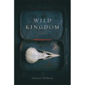 Wild Kingdom: Poems