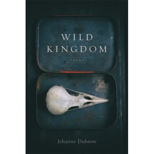 Wild Kingdom: Poems