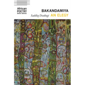 Bakandamiya: An Elegy