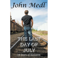 The Last Day of July: 13 Years of Madness