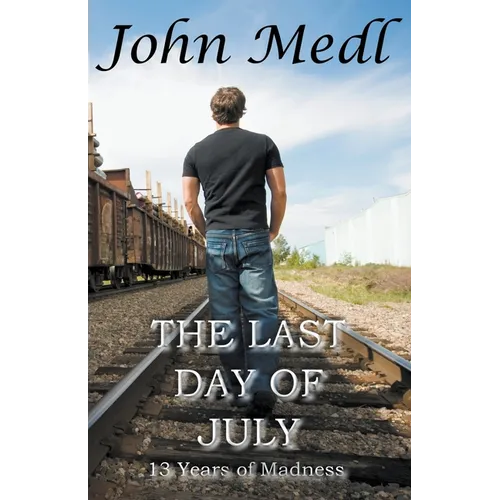 The Last Day of July: 13 Years of Madness