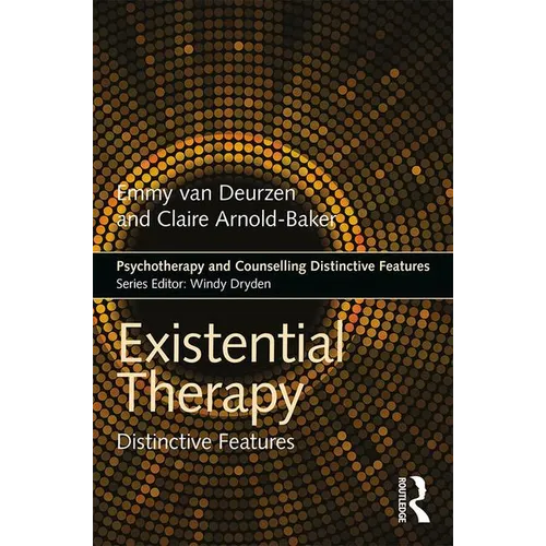 Existential Therapy: Distinctive Features