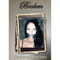 BROKEN Breaking the Silence: Revised 2018