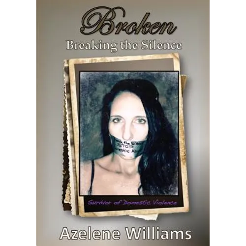 BROKEN Breaking the Silence: Revised 2018
