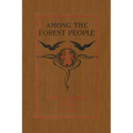 Among the Forest People (Yesterday's Classics)
