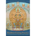 Buddhist Fasting Practice: The Nyungne Method of Thousand-Armed Chenrezig