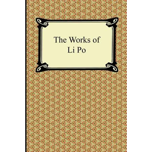 The Works of Li Po