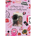 A Memoir to the Girls with Daddy Issues