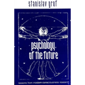 Psychology of the Future: Lessons from Modern Consciousness Research
