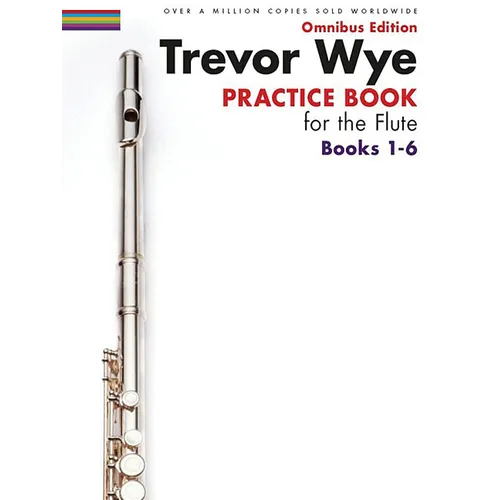 Trevor Wye - Practice Book for the Flute - Omnibus Edition Books 1-6 - Flute Music Book Collection