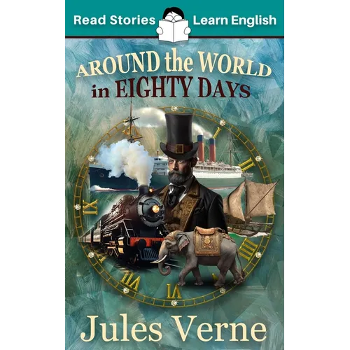 Around the World in 80 Days: CEFR level A2 (ELT Graded Reader)