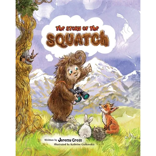 The Story of the Squatch