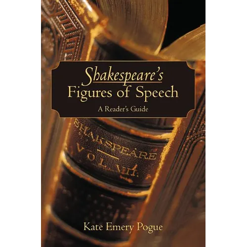 Shakespeare's Figures of Speech: A Reader's Guide