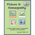 Picture It: Homeopathy: A Picture-Based Guide to Homeopathic Remedies and Personalities