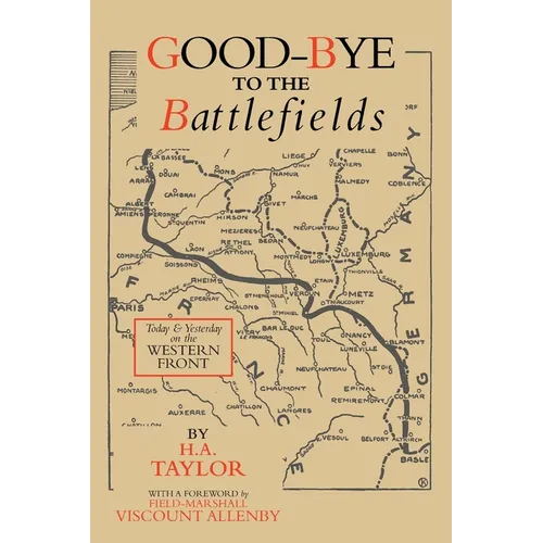 Good-Bye to the Battlefields: Today and Yesterday on the Western Front