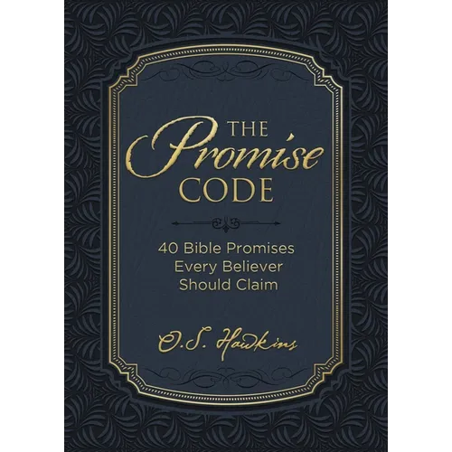 The Promise Code: 40 Bible Promises Every Believer Should Claim