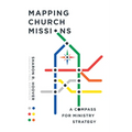 Mapping Church Missions: A Compass for Ministry Strategy