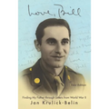 Love, Bill: Finding My Father Through Letters from World War Ii (New Edition)
