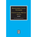 Montgomery County, Tennessee, County Court Minutes, 1808-1810.