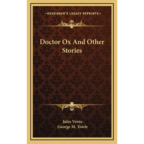 Doctor Ox And Other Stories