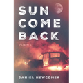 Sun Come Back: Poems