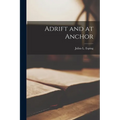 Adrift and at Anchor