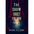 The Show Must Go On