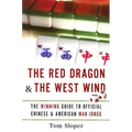 The Red Dragon & the West Wind: The Winning Guide to Official Chinese & American Mah-Jongg