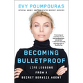 Becoming Bulletproof: Life Lessons from a Secret Service Agent