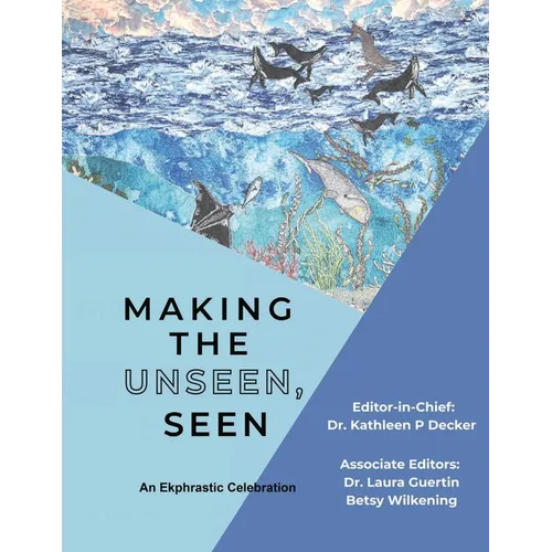 Making the Unseen, Seen