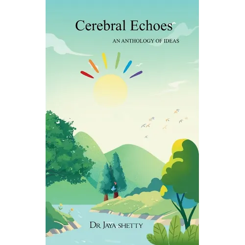 CEREBRAL ECHOES AN ANTHOLOGY Of IDEAS