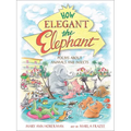 How Elegant the Elephant: Poems about Animals and Insects