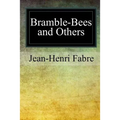 Bramble-Bees and Others