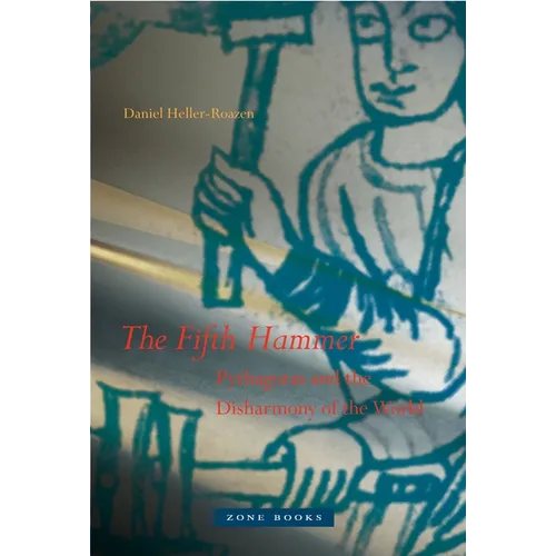 The Fifth Hammer: Pythagoras and the Disharmony of the World