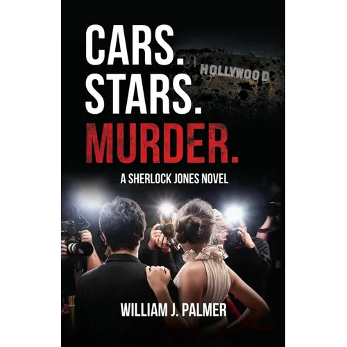 Cars. Stars. Murder.: A Sherlock Jones Novel