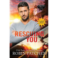 Rescuing You: Large Print Edition