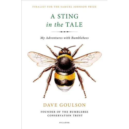A Sting in the Tale: My Adventures with Bumblebees