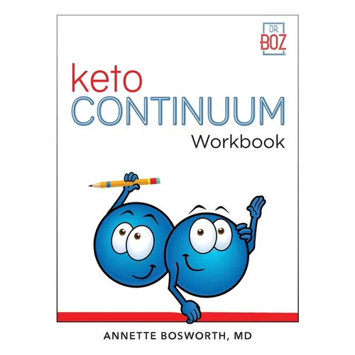 ketoCONTINUUM Workbook The Steps to be Consistently Keto for Life