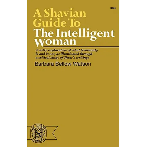 A Shavian Guide to the Intelligent Woman