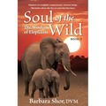 Soul of the Wild: Book II, The Wisdom of Elephants