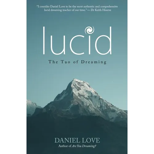 Lucid: The Tao of Dreaming