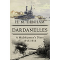 Dardanelles: A Midshipman's Diary, 1915-16