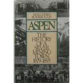 Aspen: The History of a Silver Mining Town, 1879 - 1893