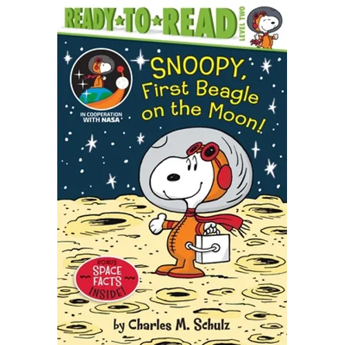 Snoopy, First Beagle on the Moon!: Ready-To-Read Level 2