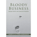 Bloody Business: Missing People and Unsolved Murders