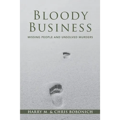 Bloody Business: Missing People and Unsolved Murders