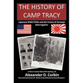 The History of Camp Tracy: Japanese WWII POWs and the Future of Strategic Interrogation