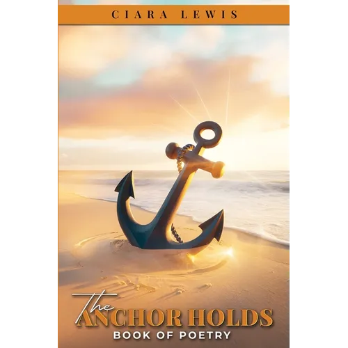 The Anchor Holds: Book of Poetry